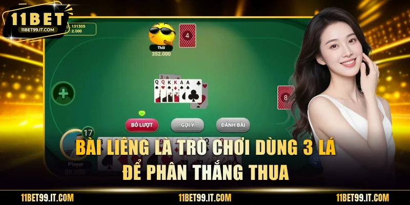 Bài Liêng là trò chơi dùng 3 lá để phân thắng thua