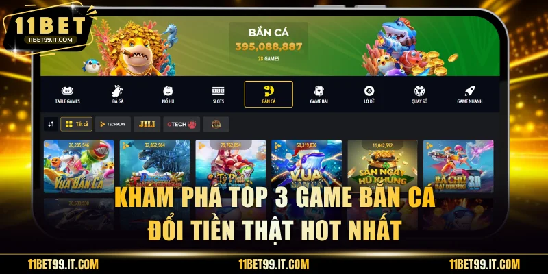 Khám phá top 3 game bắn cá đổi tiền thật hot nhất