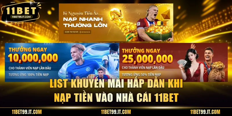 List khuyến mãi hấp dẫn khi nạp tiền vào nhà cái 11BET