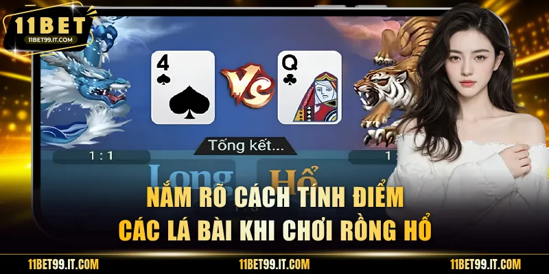 Nắm rõ cách tính điểm các lá bài là yếu tố quan trọng khi chơi