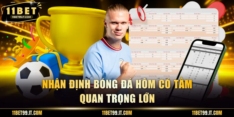 Nhận định bóng đá hôm có tầm quan trọng lớn