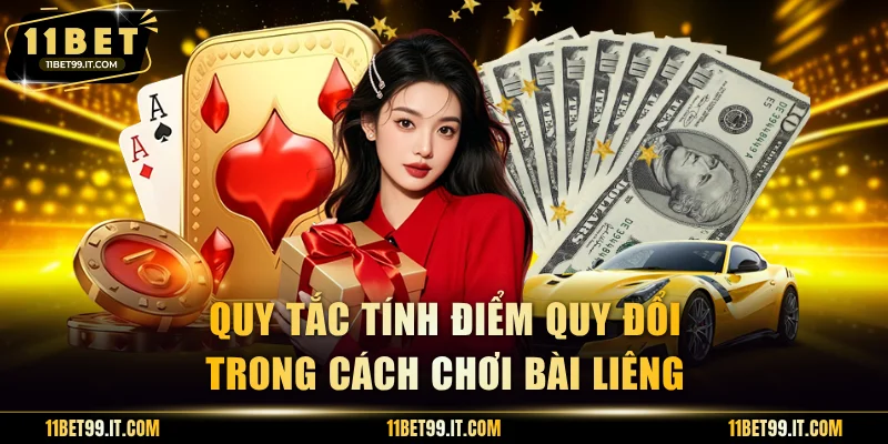 Quy tắc tính điểm quy đổi trong cách chơi bài Liêng